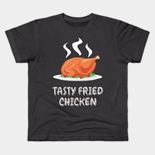 Tasty Fried Chicken Kids T-Shirt